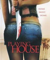 Смотреть Онлайн Дрянь / Playing House [2010]